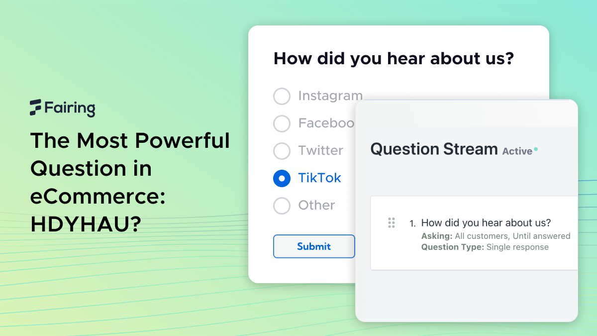 The Most Powerful Question in eCommerce: How Did You Hear About Us? (HDYHAU)