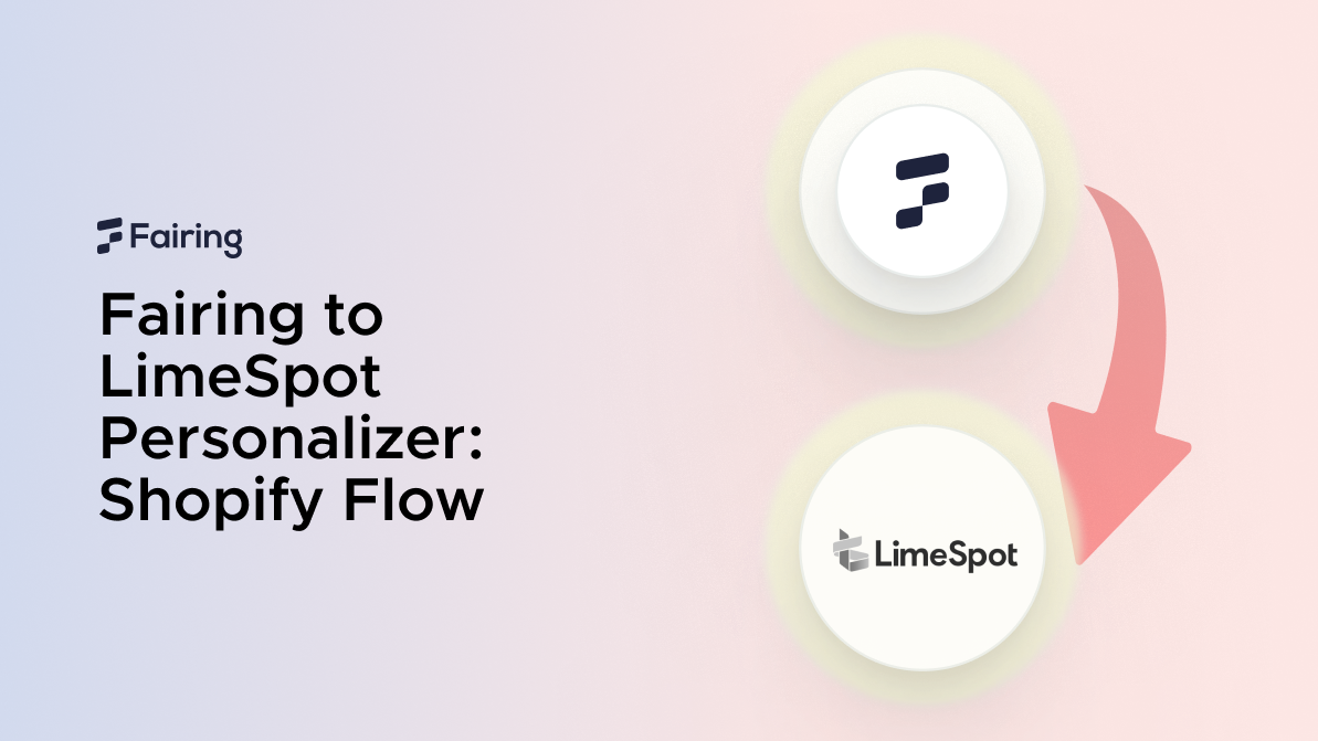 Shopify Flow: Boost Conversions with Fairing and LimeSpot Personalizer